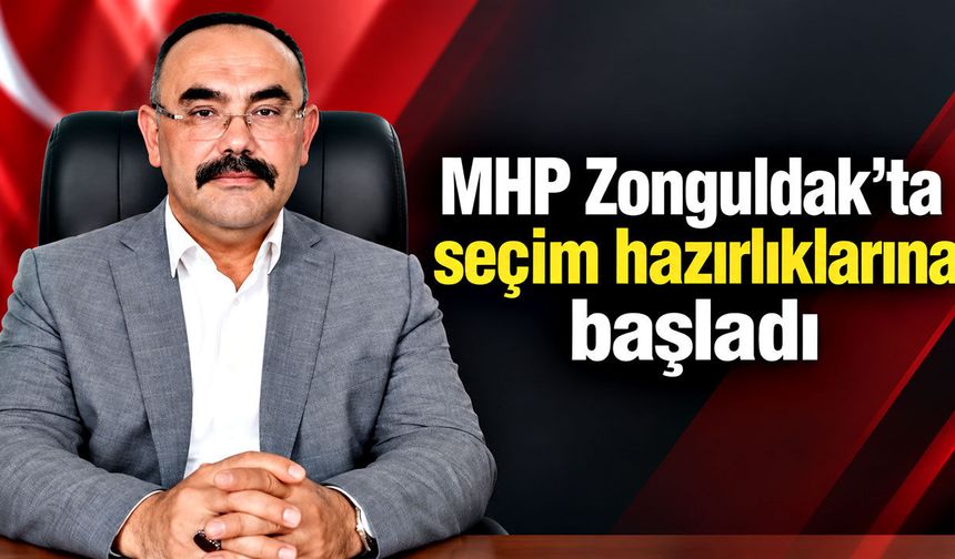 MHP Zonguldak’ta seçim hazırlıklarına başladı