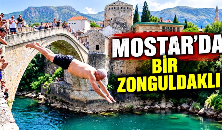 Mostar’da bir Zonguldaklı
