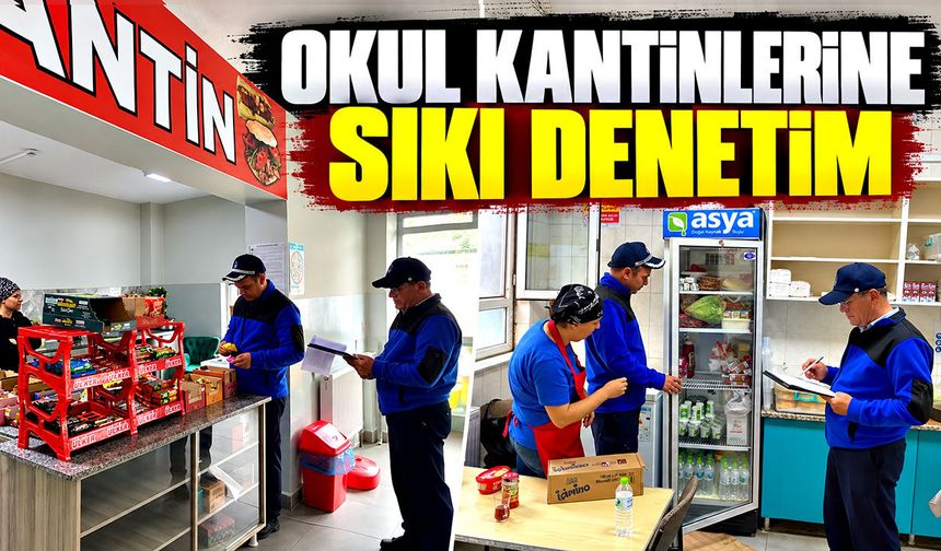 Okul kantinlerinde hijyen ve fiyat kontrolü