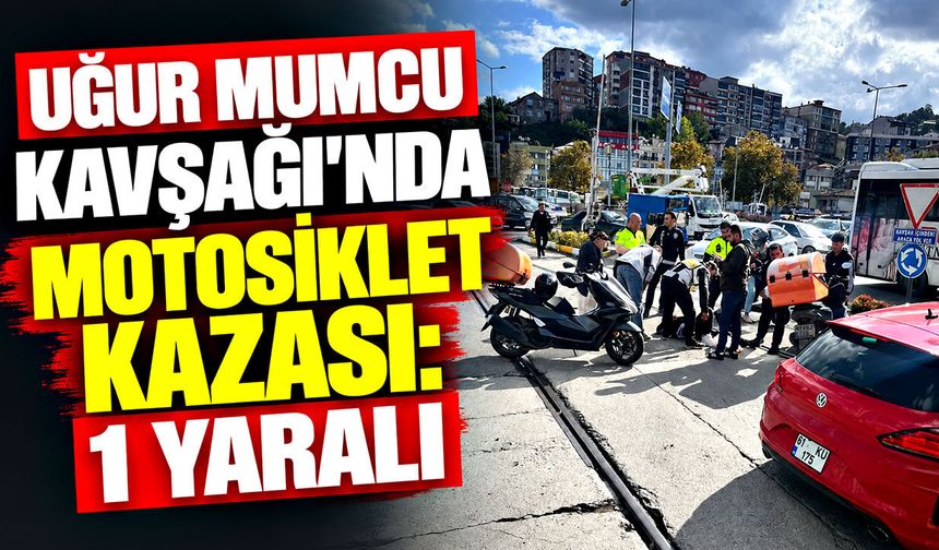 Uğur Mumcu Kavşağı’nda motosiklet kazası: 1 yaralı