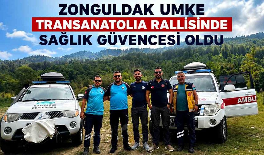 Zonguldak Umke Transanatolia Rallisinde Sağlık Güvencesi Oldu