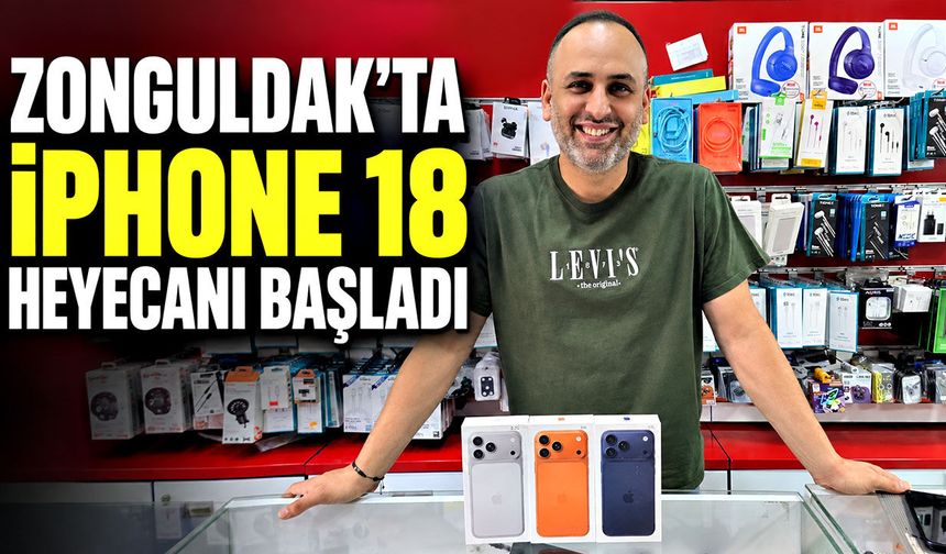Zonguldak’ta iPhone 18 heyecanı başladı