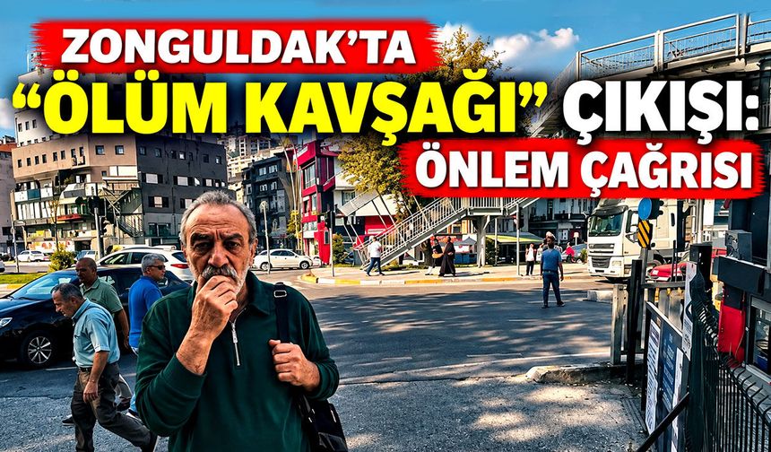 Zonguldak’ta “ölüm kavşağı” çıkışı: Önlem çağrısı