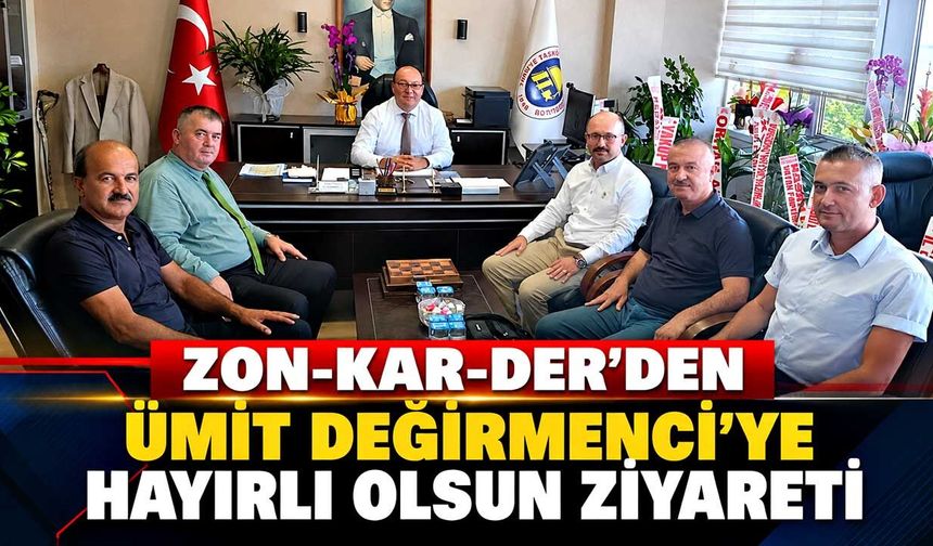 ZON-KAR-DER’den Ümit Değirmenci’ye hayırlı olsun ziyareti