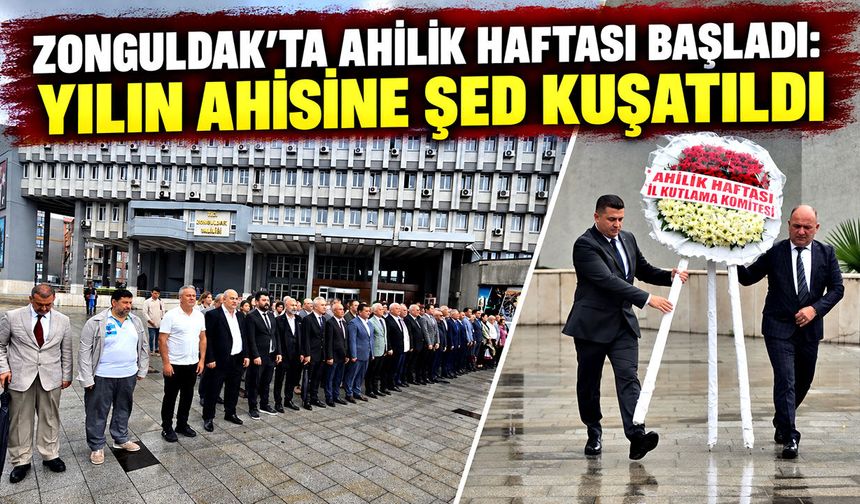 Zonguldak’ta Ahilik Haftası başladı: Yılın ahisine şed kuşatıldı