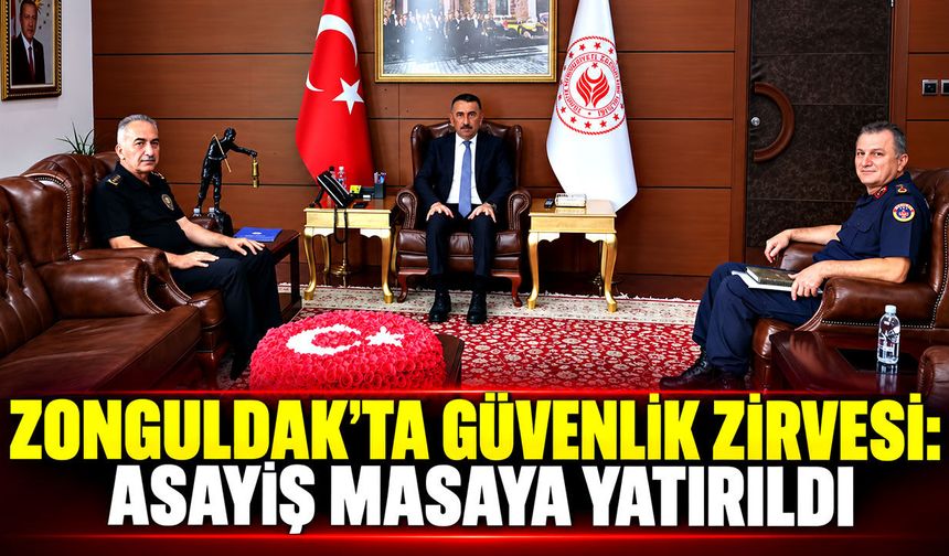 Zonguldak’ta güvenlik zirvesi: Asayiş masaya yatırıldı