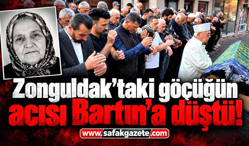 Zonguldak’taki göçüğün acısı Bartın’a düştü!