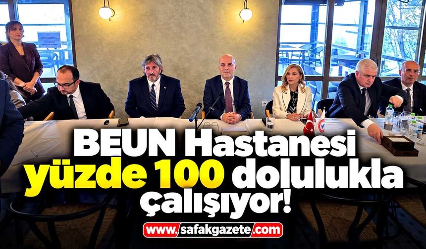 BEUN Hastanesi yüzde 100 dolulukla çalışıyor!