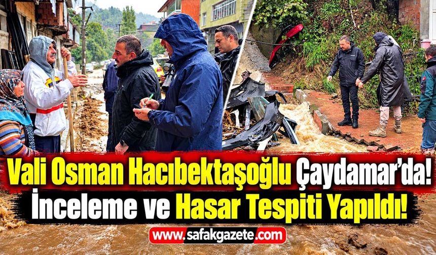 Vali Osman Hacıbektaşoğlu Çaydamar’da! İnceleme ve Hasar Tespiti Yapıldı!