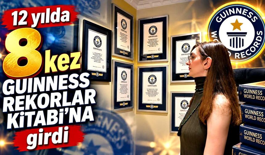 12 yılda 8 kez Guinness Rekorlar Kitabı'na girdi
