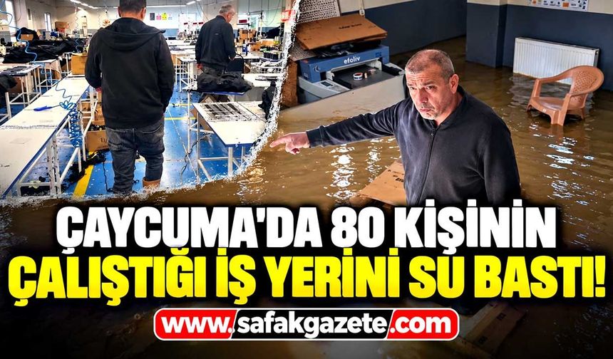 Çaycuma'da sağanak iki iş yerini vurdu! Esnaf çözüm bekliyor