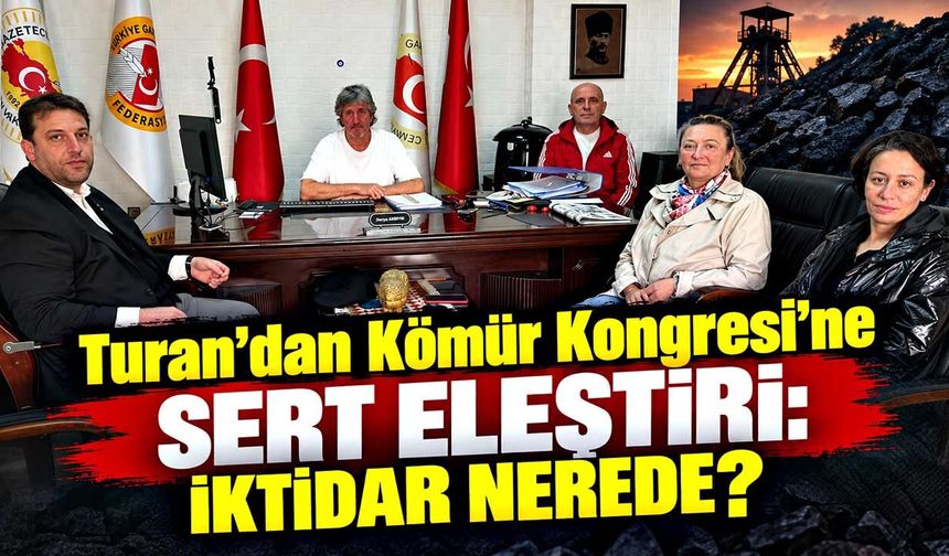 Turan'dan Kömür Kongresi'ne sert eleştiri: İktidar nerede?