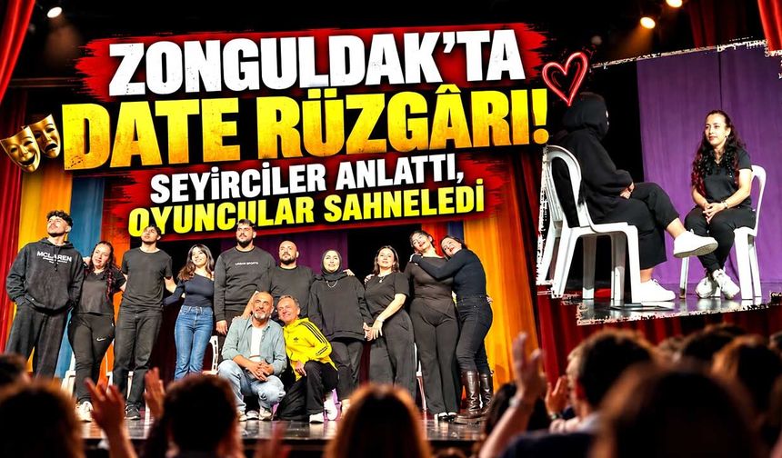 Zonguldak’ta Date Rüzgârı: Seyirciler Ayakta Alkışladı!