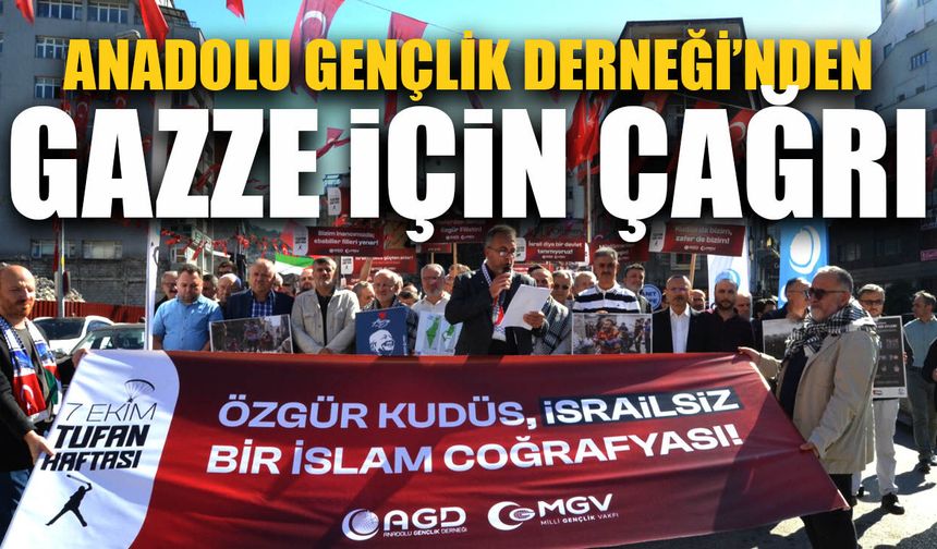 Anadolu Gençlik Derneği’nden Gazze için çağrı