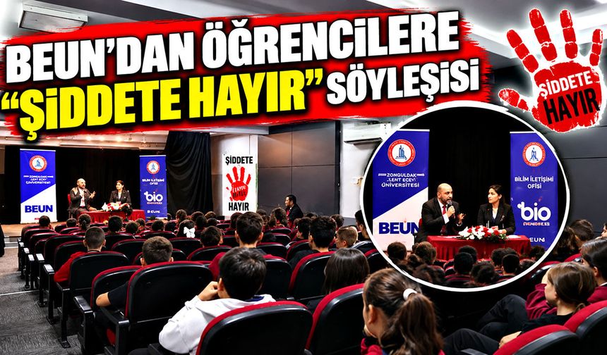 BEUN’dan öğrencilere “Şiddete Hayır” söyleşisi