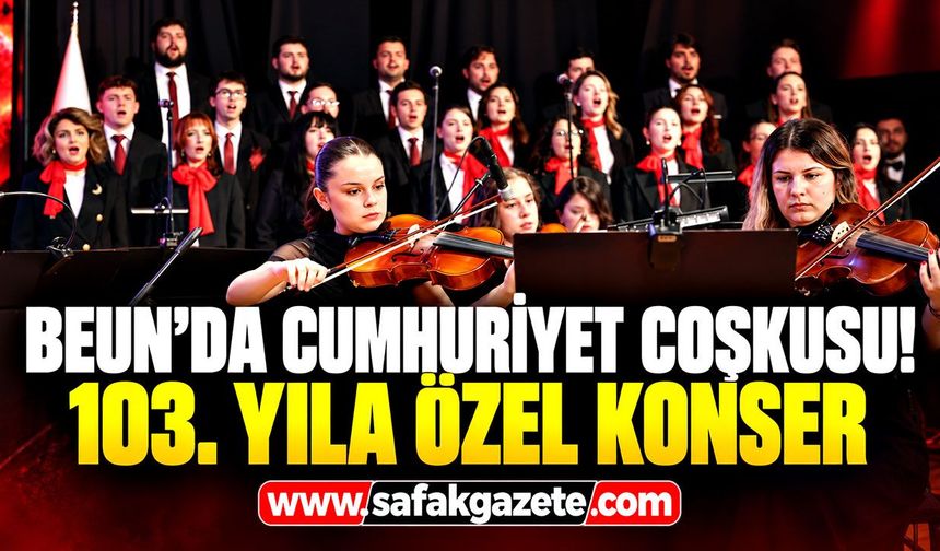 BEUN'da Cumhuriyet coşkusu! 103. yıla özel konser