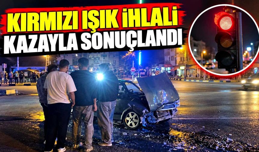 Çaydeğirmeni’nde ışık ihlali kazaya neden oldu