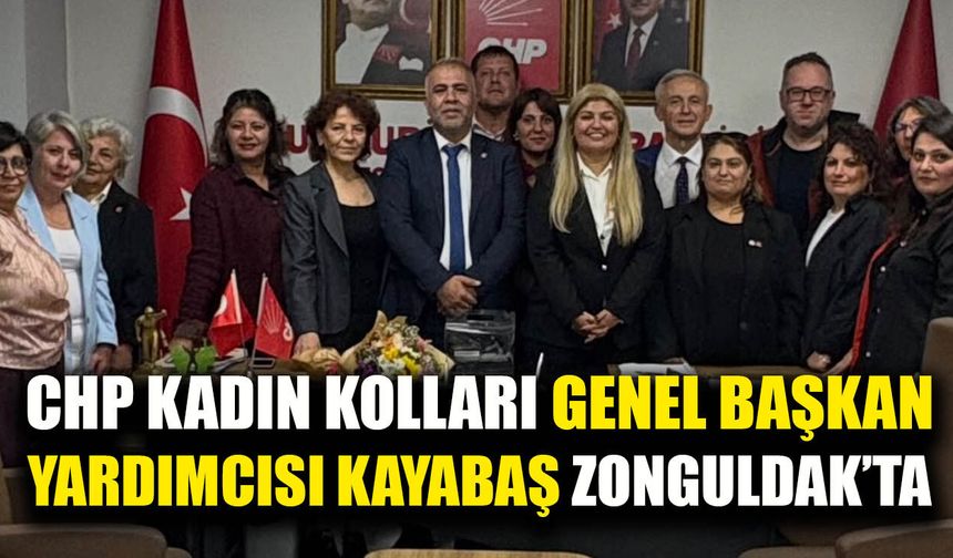 CHP Kadın Kolları Genel Başkan Yardımcısı Kayabaş Zonguldak’ta