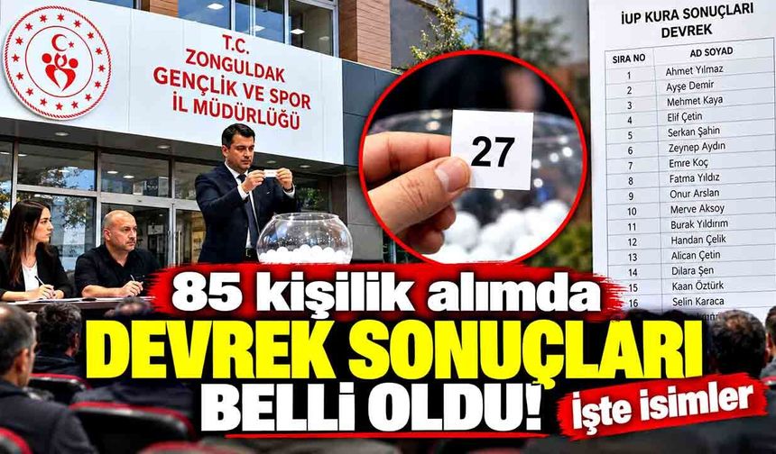 85 kişilik alımda Devrek sonuçları belli oldu! İşte isimler
