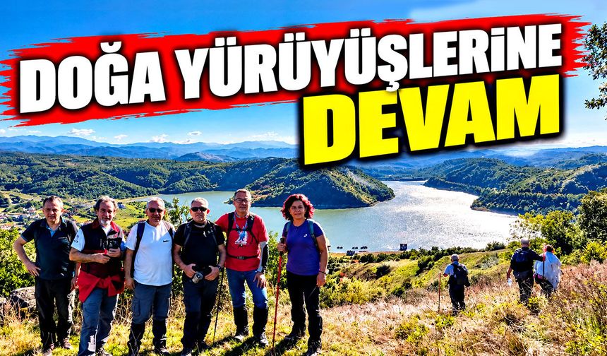 Doğa yürüyüşlerine devam