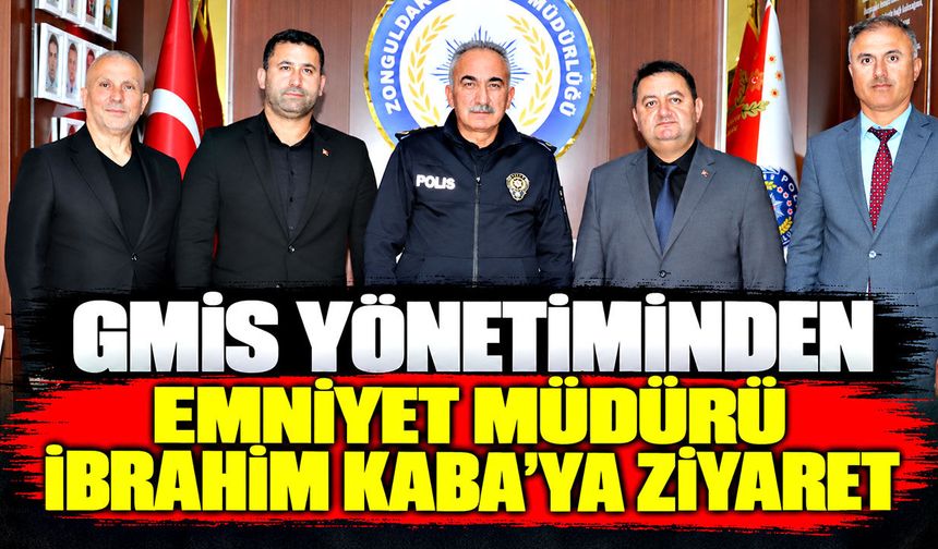 GMİS yönetiminden Emniyet Müdürü İbrahim Kaba'ya ziyaret