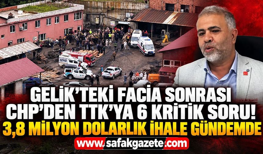 Gelik’teki facia sonrası CHP’den TTK’ya 6 kritik soru! 3,8 milyon dolarlık ihale gündemde