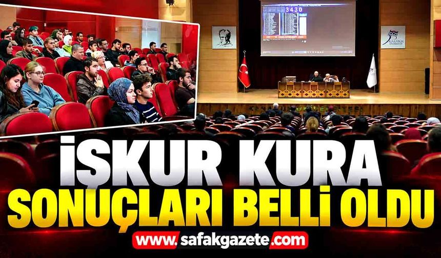 KBÜ öğrencileri dikkat! İŞKUR kura sonuçları belli oldu