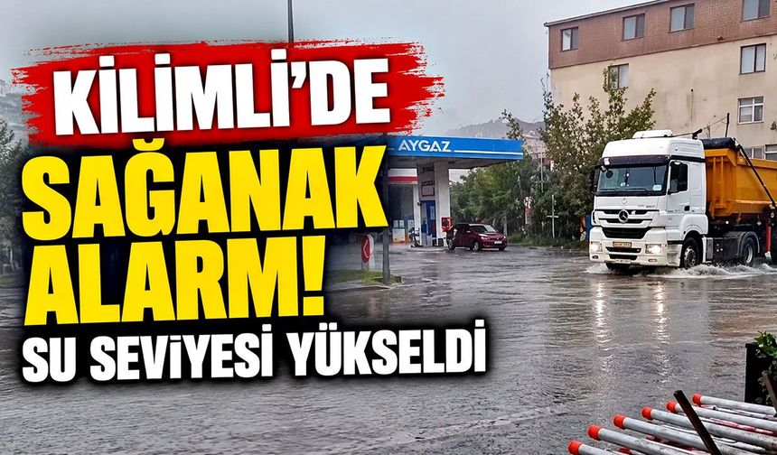 Kilimli'de sağanak alarmı! Su seviyesi yükseldi