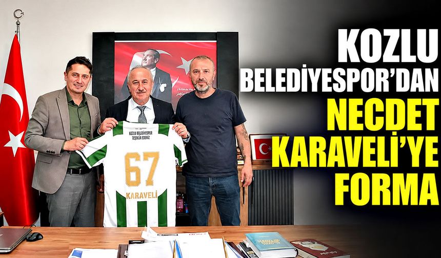 Kozlu Belediyespor’dan Necdet Karaveli’ye forma
