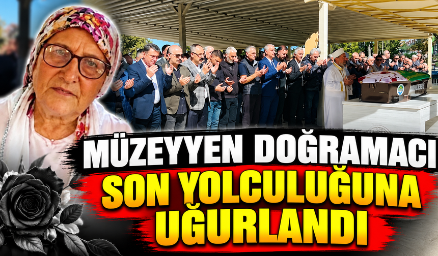 Müzeyyen Doğramacı son yolculuğuna uğurlandı