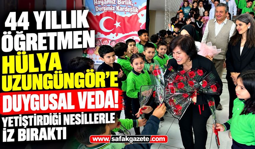 44 yıllık öğretmen Hülya Uzungüngör’e duygusal veda! Yetiştirdiği nesillerle iz bıraktı