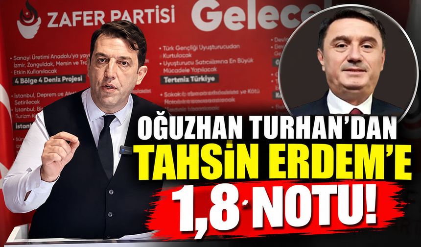 Oğuzhan Turhan’dan Tahsin Erdem’e 1,8 Notu!