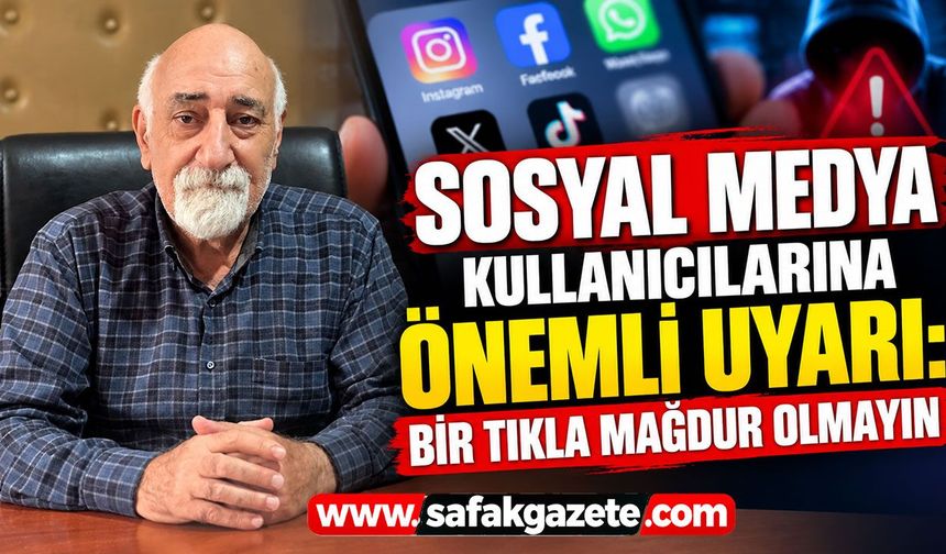 Sosyal medya kullanıcılarına önemli uyarı: Bir tıkla mağdur olmayın