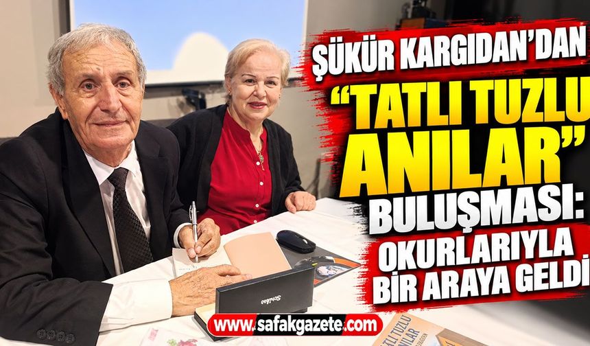 Şükür Kargıdan’dan “Tatlı Tuzlu Anılar” Buluşması: Okurlarıyla Bir Araya Geldi