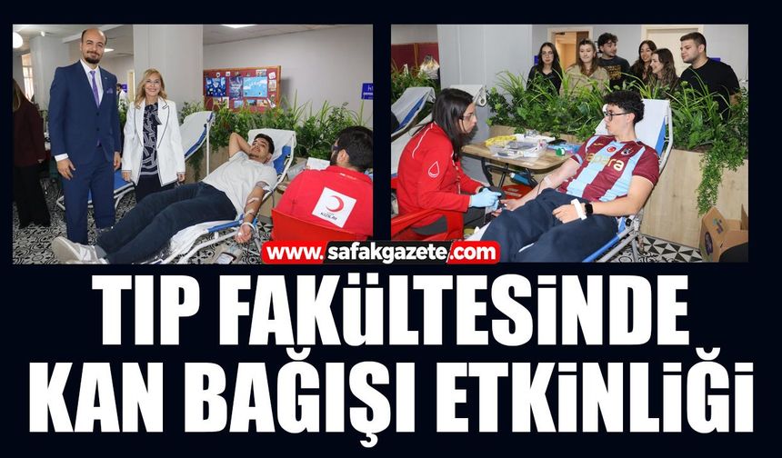 Tıp Fakültesinde kan bağışı etkinliği