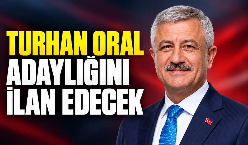 Turhan Oral adaylığını ilan edecek