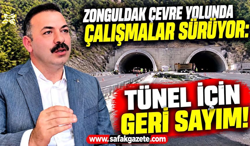 Zonguldak çevre yolunda çalışmalar sürüyor: Tünel için geri sayım!
