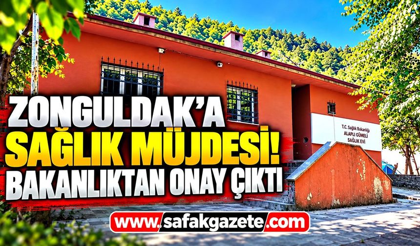 Zonguldak’a sağlık müjdesi! Bakanlıktan onay çıktı