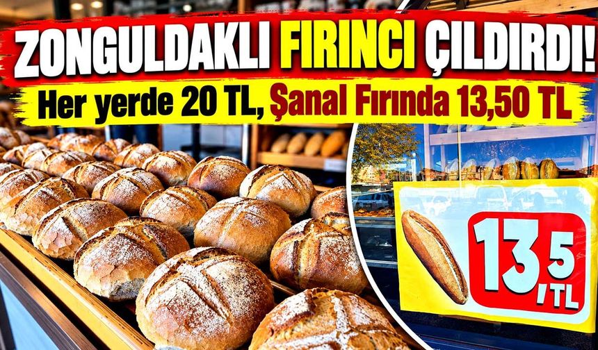Zonguldaklı fırıncı çıldırdı! Her yerde 20 TL, Şanal fırında 13,50 TL