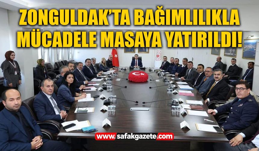 Zonguldak’ta bağımlılıkla mücadele masaya yatırıldı!