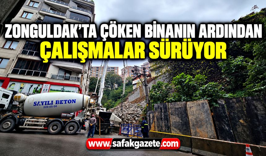 Zonguldak’ta çöken binanın ardından çalışmalar sürüyor