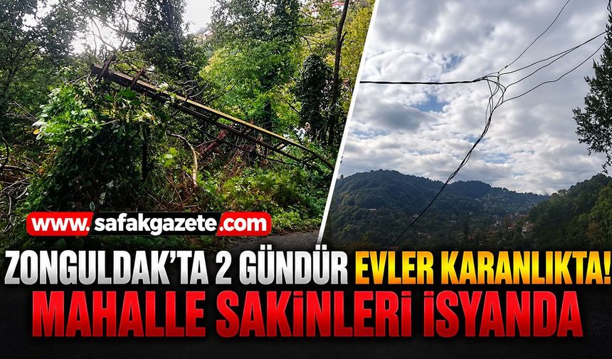 Zonguldak'ta 2 gündür evler karanlıkta! Mahalle sakinleri isyanda
