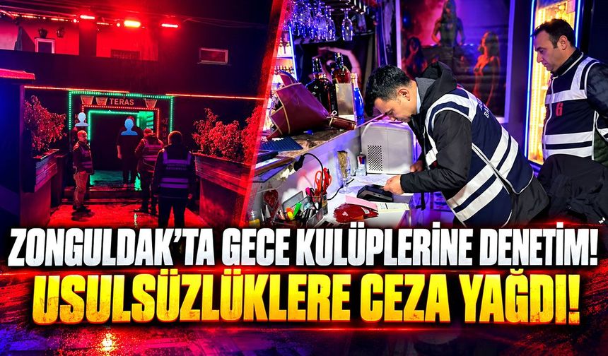 Zonguldak'ta gece kulüplerine denetim! Usulsüzlüklere ceza yağdı!