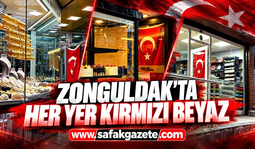 Zonguldak’ta her yer kırmızı beyaz