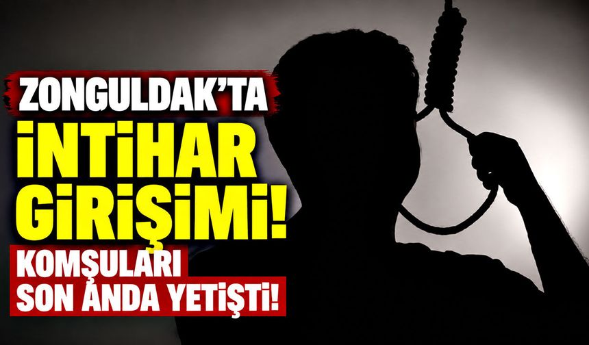 Zonguldak’ta int*har girişimi! Komşuları son anda yetişti!
