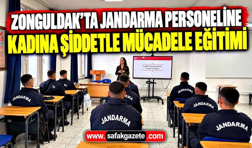 Zonguldak'ta jandarma personeline kadına şiddetle mücadele eğitimi