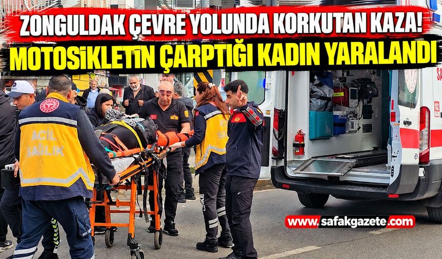 Zonguldak çevre yolunda korkutan kaza! Motosiklet kadına çarptı