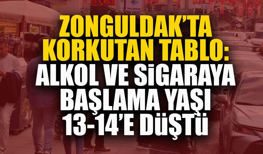 Zonguldak’ta korkutan tablo: Alkol ve sigaraya başlama yaşı 13-14’e düştü