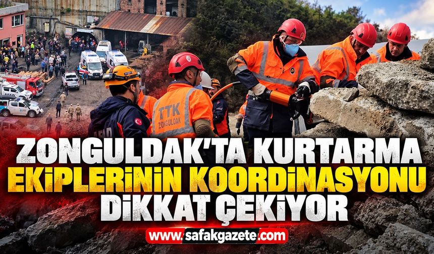 Zonguldak’ta kurtarma ekiplerinin koordinasyonu dikkat çekiyor