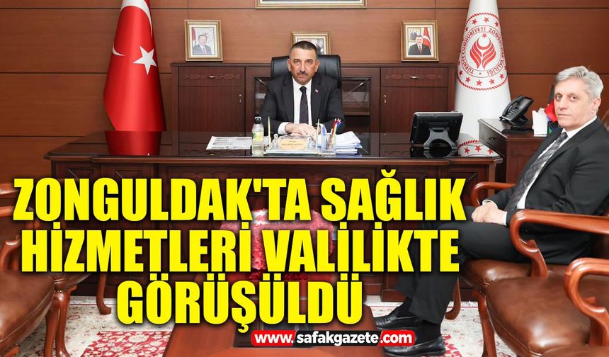 Zonguldak'ta sağlık hizmetleri Valilikte görüşüldü